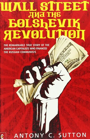Sutton Antony C.: Wall Street and the Bolshevik Sutton Antony C.: Wall Street and the Bolshevik