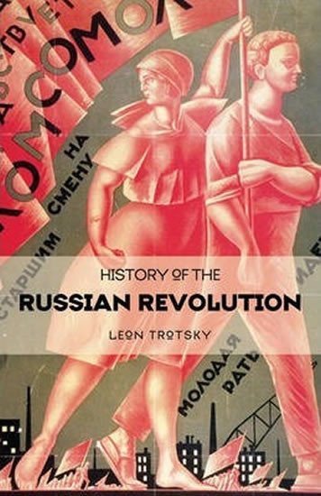 Trotsky Leon: History Of The Russian Revolution