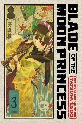 Endo Tatsuya: Blade of the Moon Princess, Vol. 3