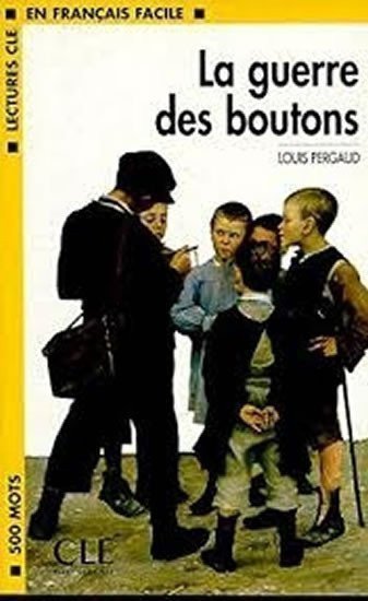 Pergaud Louis: Lectures faciles 1: La Guerre des boutons - Livre