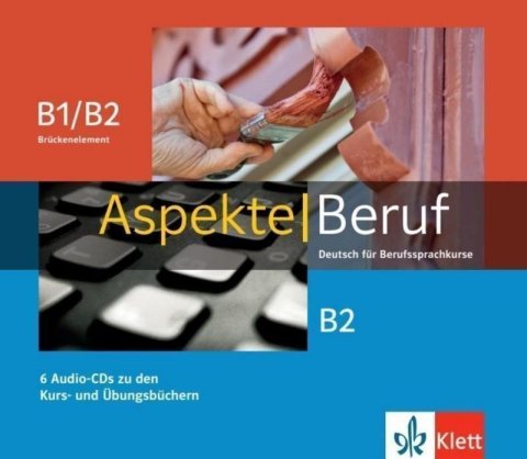 Koithan Ute: Aspekte Beruf B1/B2 Brück. & B2 - 6Audio CD zum Kursbuch/Übungsbuch