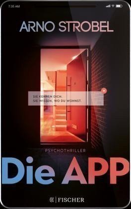Strobel Arno: Die Ap: Sie kennen dich. Sie wissen, wo du wohnst.