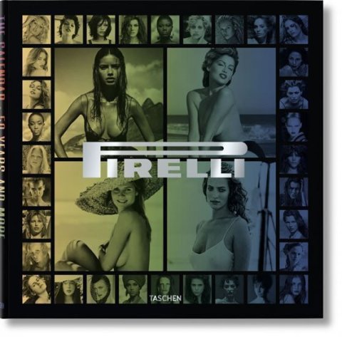 Daverio Philippe: Calendar girls: The complete Pirelli retrospective