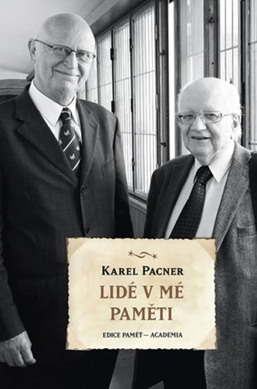 Pacner Karel: Lidé v mé paměti Pacner Karel: Lidé v mé paměti