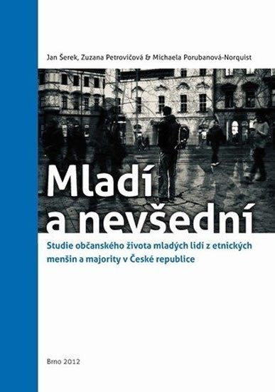 Petrovičová Zuzana: Mladí a nevšední: Studie občanského života mladých lidí z etnických menšin 