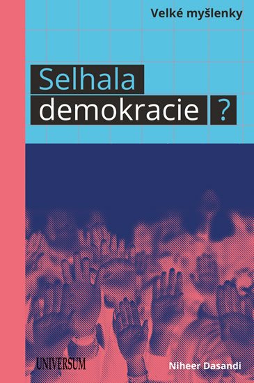 Dasandi Niheer: Selhala demokracie? Dasandi Niheer: Selhala demokracie?
