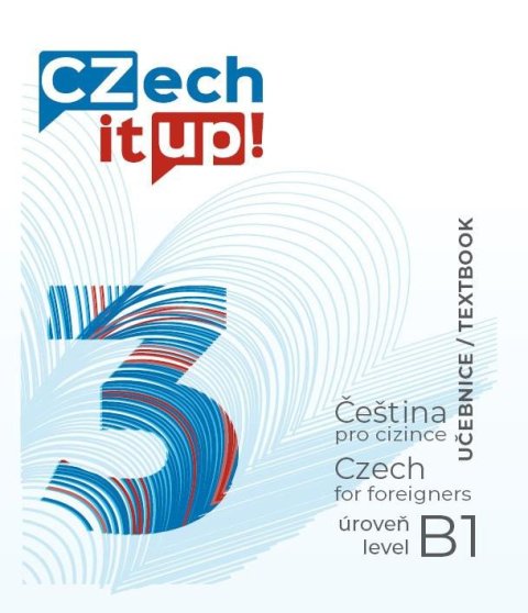 Hradilová Darina: Czech it UP! 3 (úroveň B1, učebnice)
