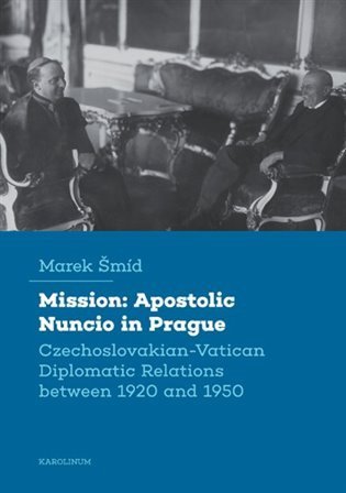 Šmíd Marek: Mission: Apostolic Nuncio in Prague
