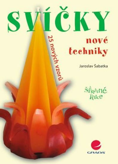 Šabatka Jaroslav: Svíčky - Nové techniky