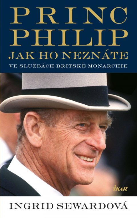 Sewardová Ingrid: Princ Philip, jak ho neznáte Sewardová Ingrid: Princ Philip, jak ho neznáte