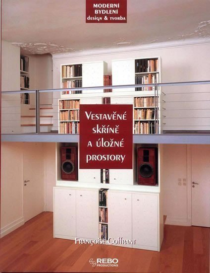 Coffrant Francoise: Vestavěné skříně a úložné prostory - Moderní bydlení design a tvorba