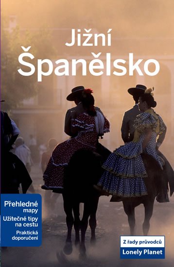 kolektiv autorů: Jižní Španělsko - Lonely Planet