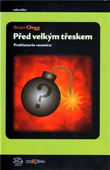 Clegg Brian: Před velkým třeskem