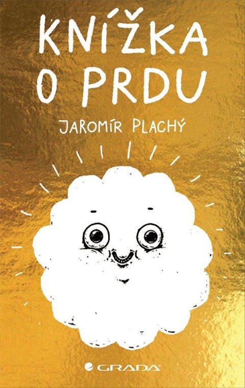 Plachý Jaromír: Knížka o prdu Plachý Jaromír: Knížka o prdu