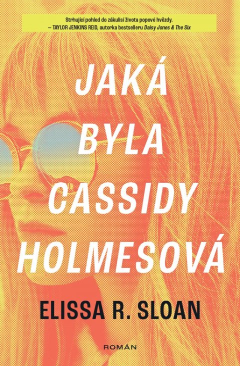 Sloan Elissa R.: Jaká byla Cassidy Holmesová Sloan Elissa R.: Jaká byla Cassidy Holmesová