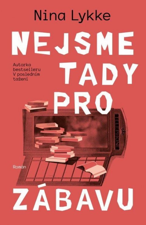 Lykke Nina: Nejsme tady pro zábavu