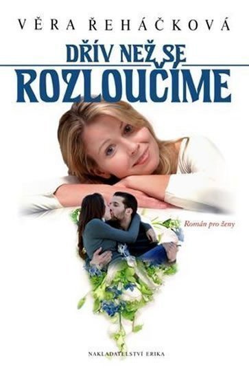 Řeháčková Věra: Dřív než se rozloučíme