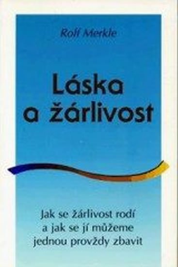 Merkle Rolf: Láska a žárlivost