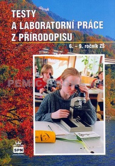 Martinec Zdeněk: Testy a laboratorní práce z přírodopisu 6. - 9. ročník ZŠ