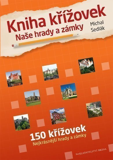 Sedlák Michal: Kniha křížovek - Naše hrady a zámky