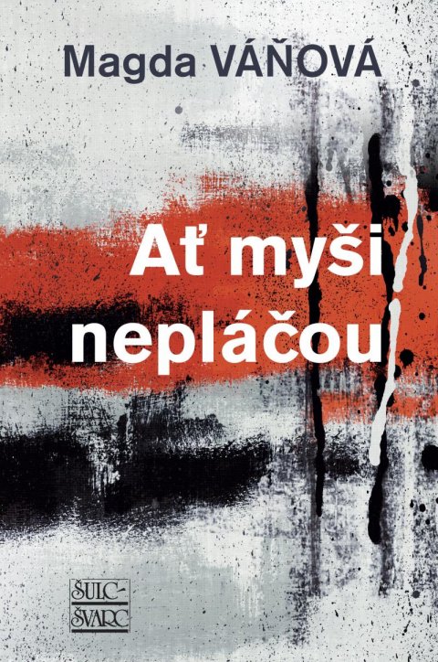 Váňová Magda: Ať myši nepláčou Váňová Magda: Ať myši nepláčou