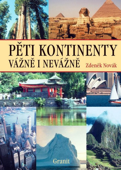 Novák Zdeněk: Pěti kontinenty vážně i nevážně Novák Zdeněk: Pěti kontinenty vážně i nevážně