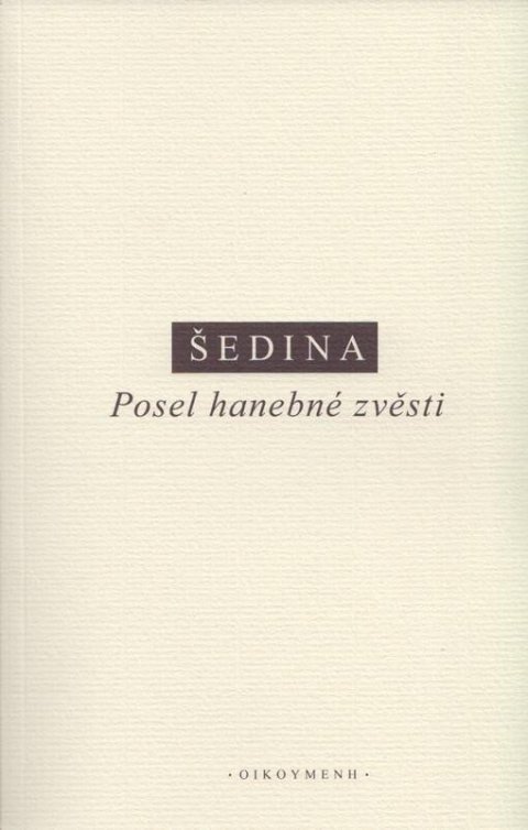 Šedina Miroslav: Posel hanebné zvěsti