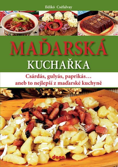 Cséfalvay Ildikó: Maďarská kuchařka