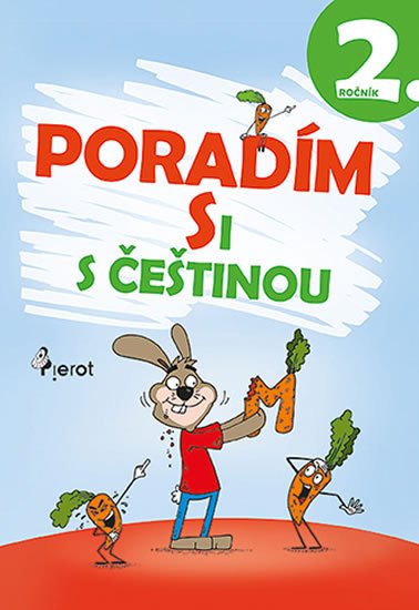 Šulc Petr: Poradím si s češtinou 2. ročník Šulc Petr: Poradím si s češtinou 2. ročník