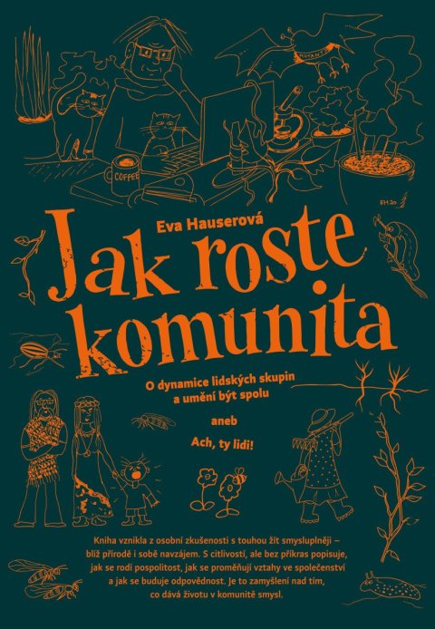 : Jak roste komunita - O dynamice lidských skupin a umění být spolu aneb Ach,