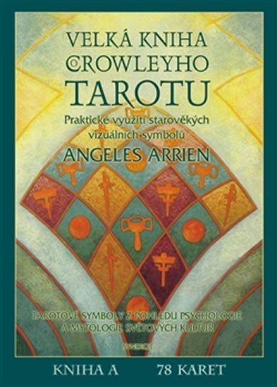 Arrien Angeles: Velká kniha Crowleyho Tarotu (Kniha, sada karet + váček)