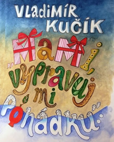 Kučík Vladimír: Mami, vypravuj mi pohádku