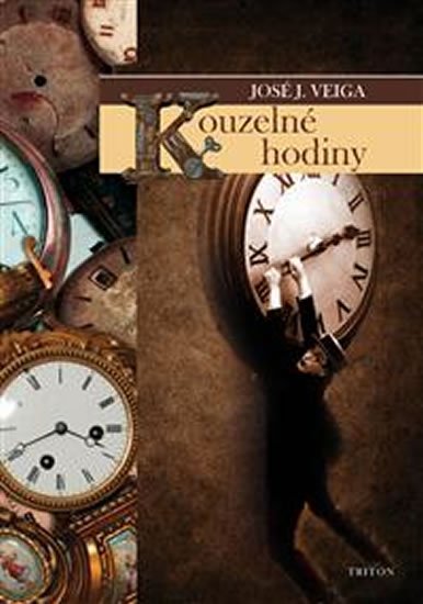 Veiga José J.: Kouzelné hodiny Veiga José J.: Kouzelné hodiny