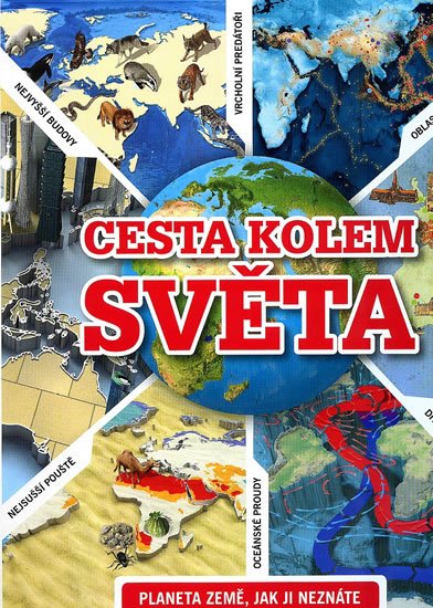 neuveden: Cesta kolem světa - Planeta Země, jak ji neznáte neuveden: Cesta kolem světa - Planeta Země, jak ji neznáte