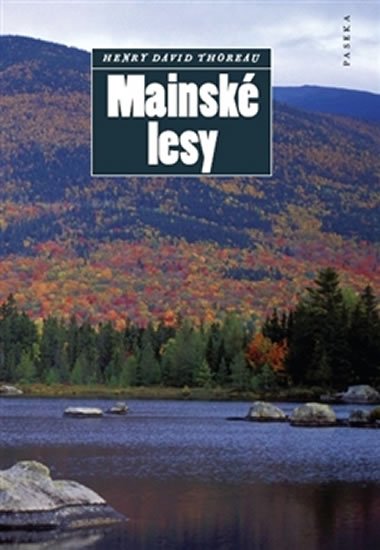 Thoreau Henry David: Mainské lesy Thoreau Henry David: Mainské lesy