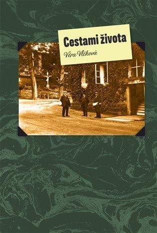 Vlčková Věra: Cestami života Vlčková Věra: Cestami života