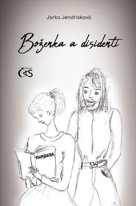 Jendrisková Jarka: Boženka a disidenti