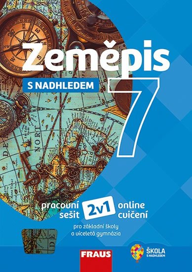Kohoutová Alice: Zeměpis s nadhledem 7 pro ZŠ a VG PS 2v1 Kohoutová Alice: Zeměpis s nadhledem 7 pro ZŠ a VG PS 2v1