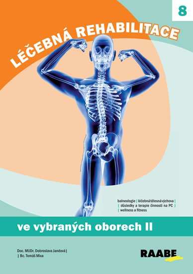 Jandová Dobroslava: Léčebná rehabilitace ve vybraných oborech 2.díl Jandová Dobroslava: Léčebná rehabilitace ve vybraných oborech 2.díl