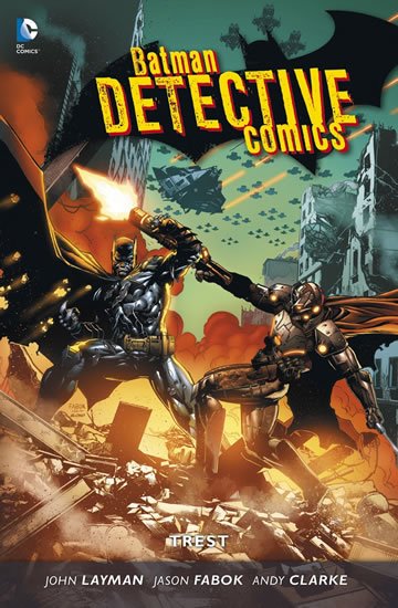 kolektiv autorů: Batman Detective Comics 4 - Trest kolektiv autorů: Batman Detective Comics 4 - Trest