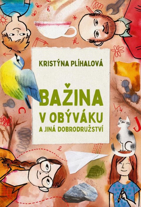 Plíhalová Kristýna: Bažina v obýváku a jiná dobrodružství
