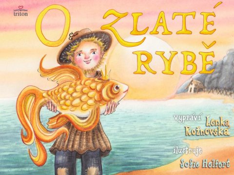 Rožnovská Lenka: O zlaté rybě Rožnovská Lenka: O zlaté rybě