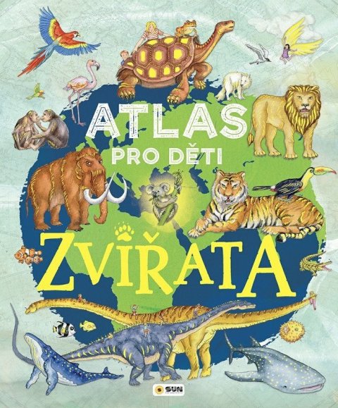 : Atlas pro děti Zviřata