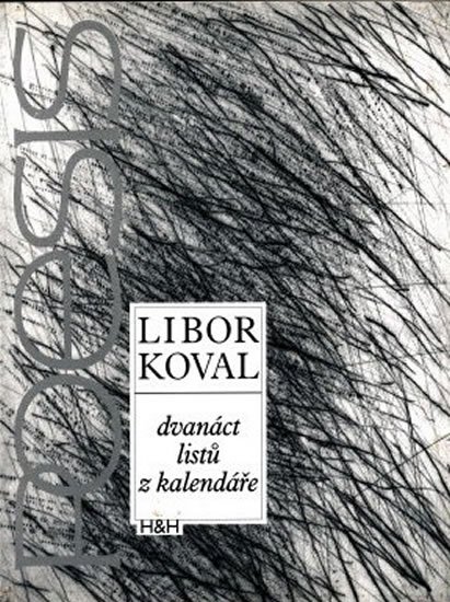 Koval Libor: Dvanáct listů z kalendáře Koval Libor: Dvanáct listů z kalendáře