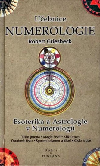 Griesbeck Robert: Učebnice numerologie Griesbeck Robert: Učebnice numerologie