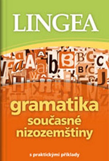 neuveden: Gramatika současné nizozemštiny s praktickými příklady