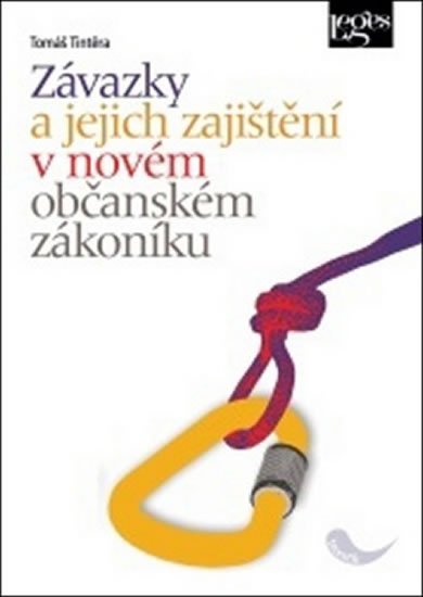 Tintěra Tomáš: Závazky a jejich zajištění v novém občanském zákoníku