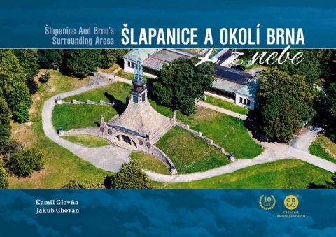 Glovňa Kamil, Chovan Jakub: Šlapanice a okolí Brna z nebe Glovňa Kamil, Chovan Jakub: Šlapanice a okolí Brna z nebe