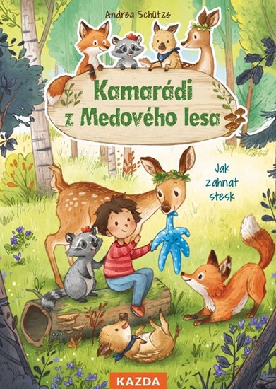 Schütze Andrea: Kamarádi z Medového lesa 1 - Jak zahnat stesk Schütze Andrea: Kamarádi z Medového lesa 1 - Jak zahnat stesk