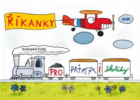 Kutěj Svatopluk: Říkanky pro prťata i školáky